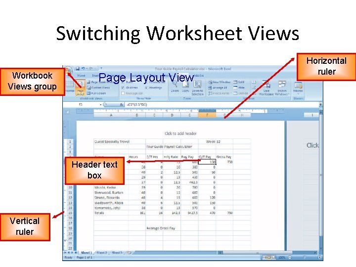 Switching Worksheet Views Workbook Views group Page Layout View Header text box Vertical ruler Switching Worksheet Views Workbook Views group Page Layout View Header text box Vertical ruler