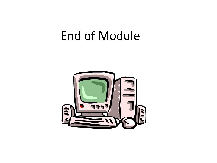 End of Module End of Module
