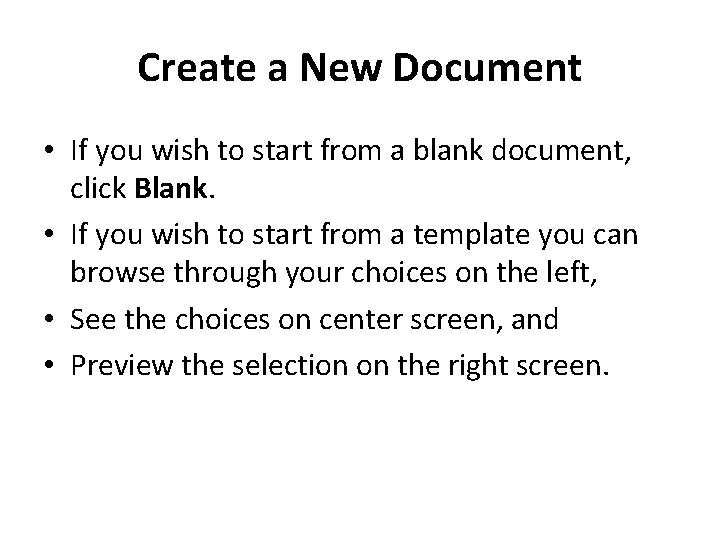 Create a New Document • If you wish to start from a blank document, Create a New Document • If you wish to start from a blank document,