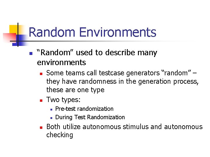 Random Environments n “Random” used to describe many environments n n Some teams call