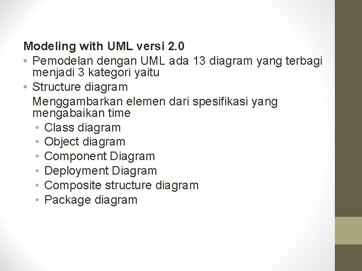 Modeling with UML versi 2. 0 • Pemodelan dengan UML ada 13 diagram yang