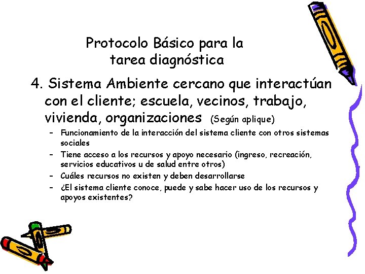 Protocolo Básico para la tarea diagnóstica 4. Sistema Ambiente cercano que interactúan con el
