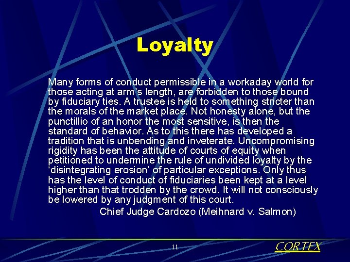 Loyalty Many forms of conduct permissible in a workaday world for those acting at