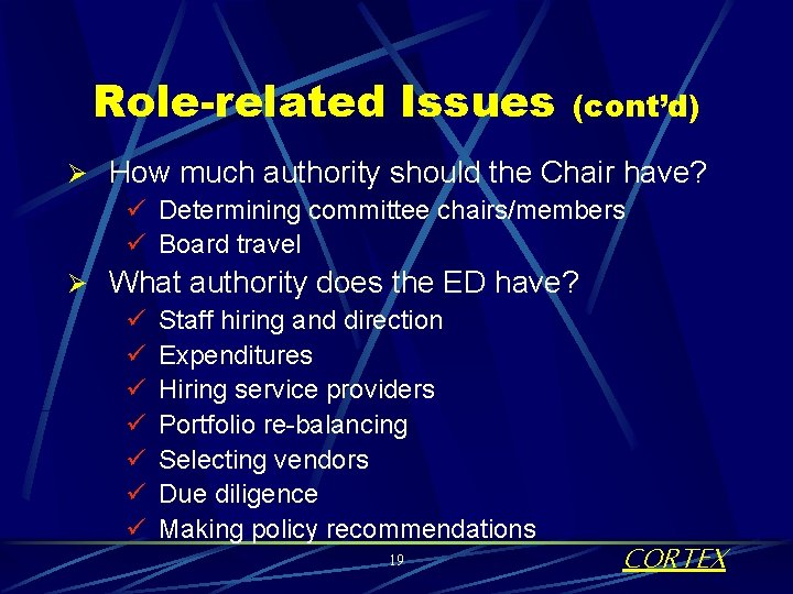 Role-related Issues (cont’d) Ø How much authority should the Chair have? ü Determining committee