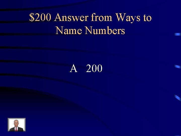 $200 Answer from Ways to Name Numbers A 200 