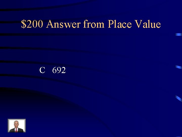$200 Answer from Place Value C 692 