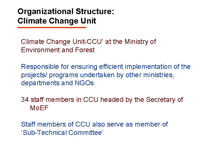 Organizational Structure: Climate Change Unit-CCU’ at the Ministry of Environment and Forest Responsible for