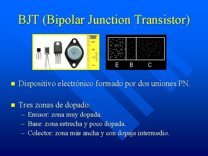 El Transistor de Unin Bipolar BJT Jess Pizarro