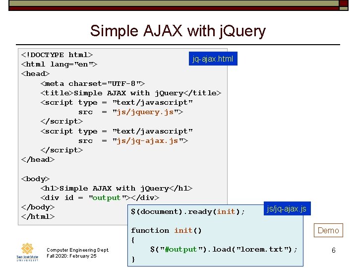 Simple AJAX with j. Query <!DOCTYPE html> jq-ajax. html <html lang="en"> <head> <meta charset="UTF-8">