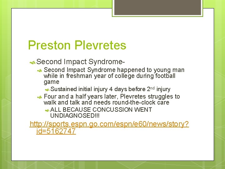 Preston Plevretes Second Impact Syndrome- Second Impact Syndrome happened to young man while in