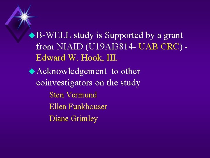  B-WELL study is Supported by a grant from NIAID (U 19 AI 3814