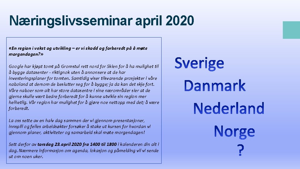 Næringslivsseminar april 2020 «En region i vekst og utvikling – er vi skodd og