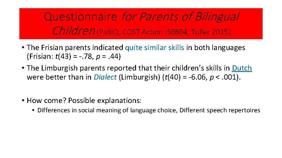 Questionnaire for Parents of Bilingual Children (Pa. Bi. Q, COST Action IS 0804, Tuller