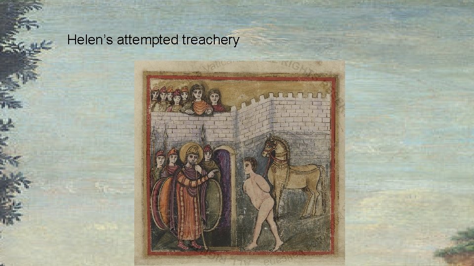 Helen’s attempted treachery 