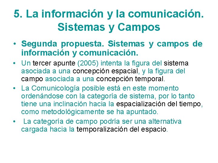 5. La información y la comunicación. Sistemas y Campos • Segunda propuesta. Sistemas y