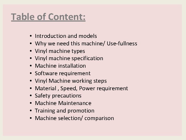 Table of Content: • • • Introduction and models Why we need this machine/