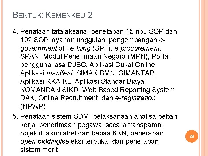 BENTUK: KEMENKEU 2 4. Penataan tatalaksana: penetapan 15 ribu SOP dan 102 SOP layanan