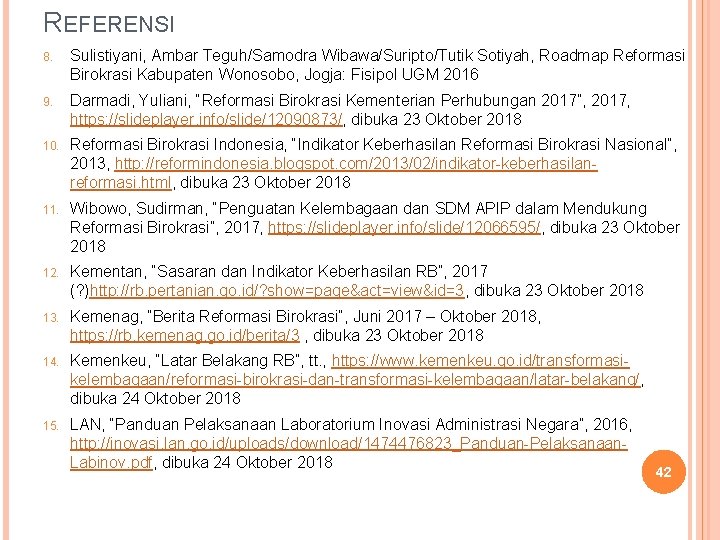 REFERENSI 8. Sulistiyani, Ambar Teguh/Samodra Wibawa/Suripto/Tutik Sotiyah, Roadmap Reformasi Birokrasi Kabupaten Wonosobo, Jogja: Fisipol