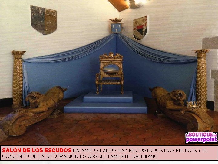 SALÓN DE LOS ESCUDOS EN AMBOS LADOS HAY RECOSTADOS FELINOS Y EL CONJUNTO DE