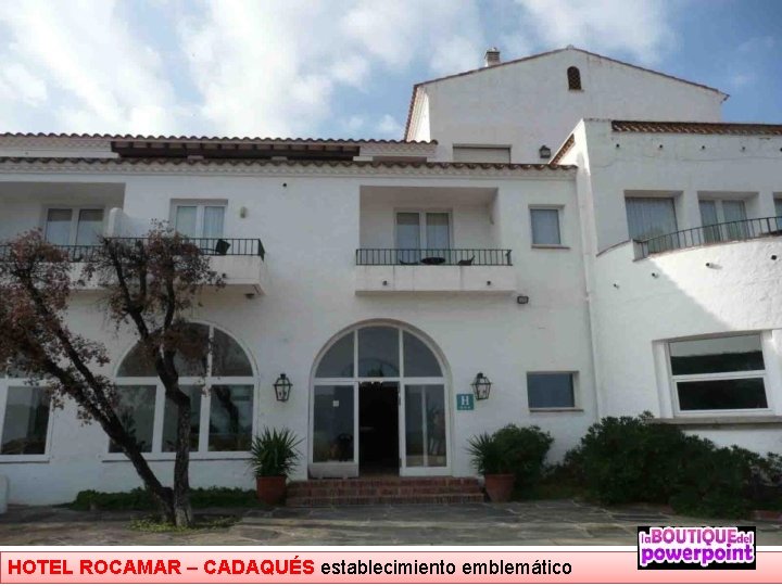 HOTEL ROCAMAR – CADAQUÉS establecimiento emblemático 