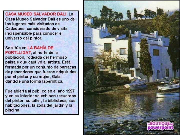 CASA MUSEO SALVADOR DALÍ: La Casa Museo Salvador Dalí es uno de los lugares