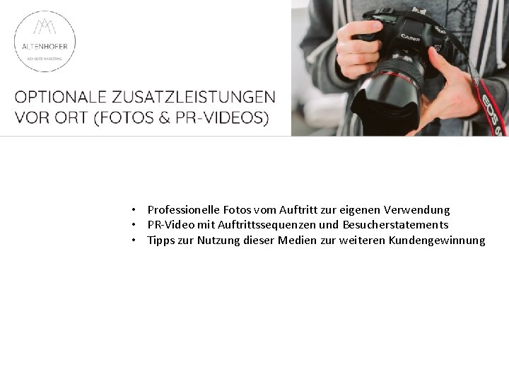  • Professionelle Fotos vom Auftritt zur eigenen Verwendung • PR-Video mit Auftrittssequenzen und