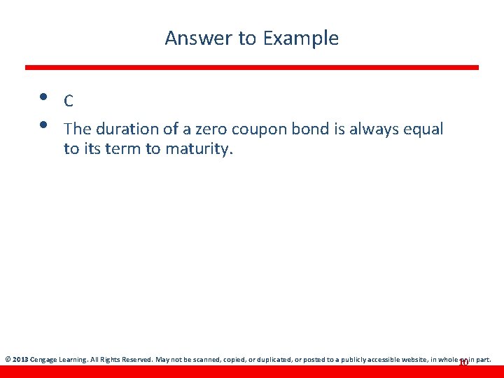 Answer to Example • • C The duration of a zero coupon bond is