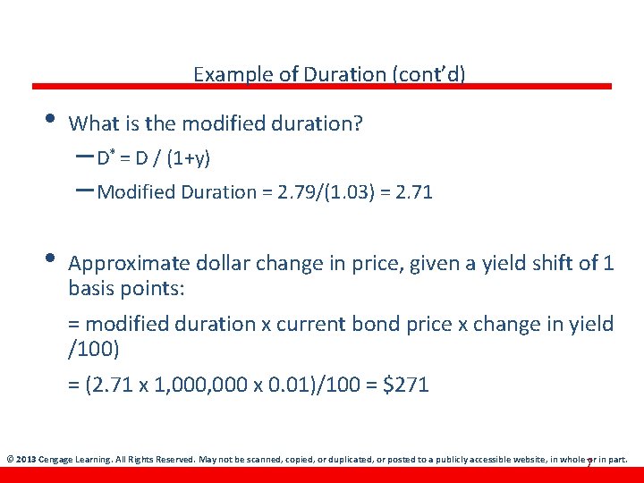 Example of Duration (cont’d) • What is the modified duration? • Approximate dollar change