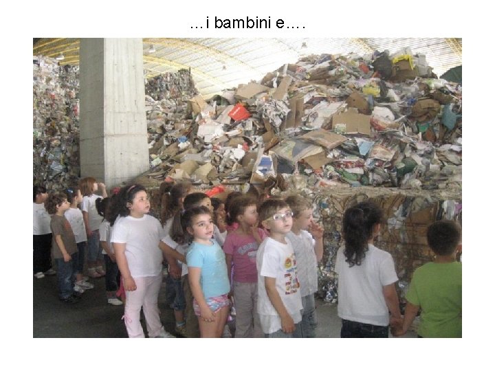 …i bambini e…. 