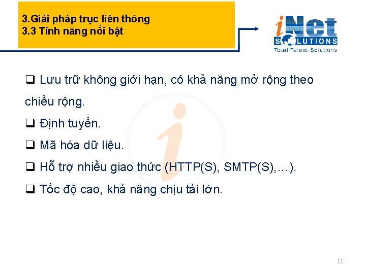 3. Giải pháp trục liên thông 3. 3 Tính năng nổi bật q Lưu