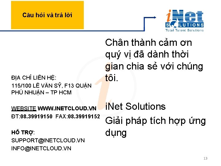 Câu hỏi và trả lời ĐỊA CHỈ LIÊN HỆ: 115/100 LÊ VĂN SỸ, F