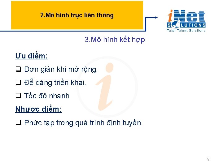 2. Mô hình trục liên thông 3. Mô hình kết hợp Ưu điểm: q