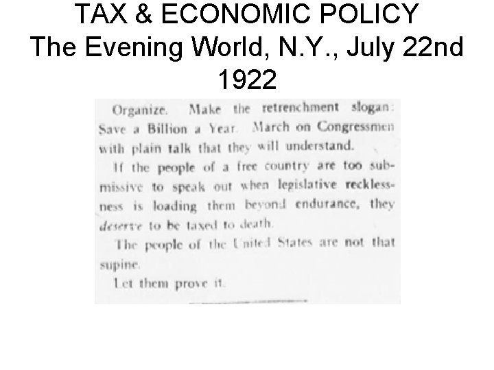 TAX & ECONOMIC POLICY The Evening World, N. Y. , July 22 nd 1922