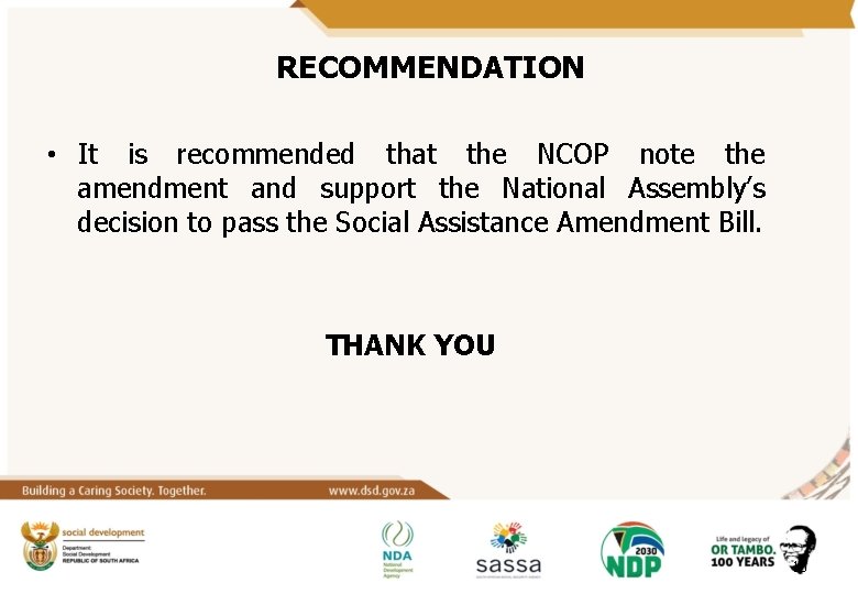RECOMMENDATION • It is recommended that the NCOP note the amendment and support the