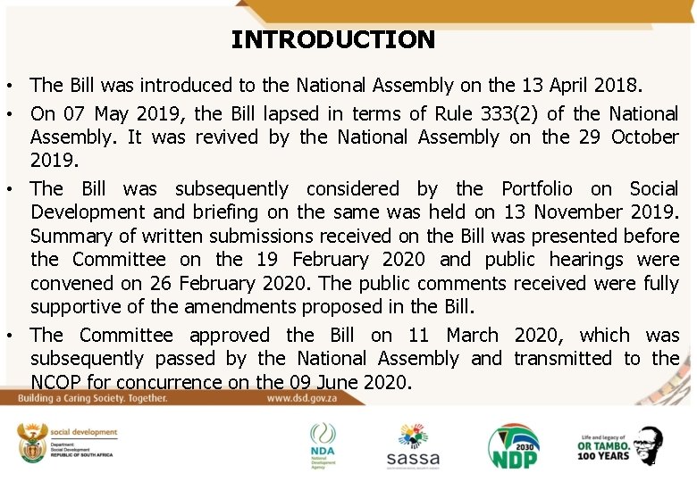 INTRODUCTION • The Bill was introduced to the National Assembly on the 13 April