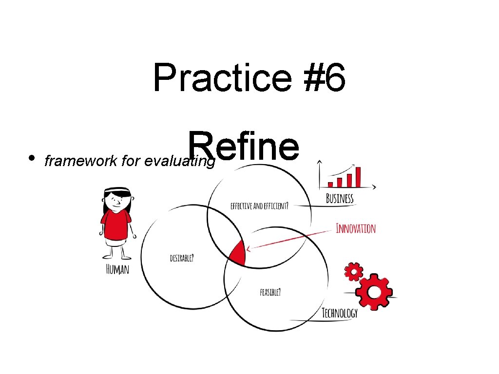 Practice #6 • Refine framework for evaluating 