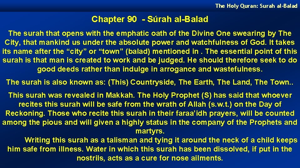 The Holy Quran: Surah al-Balad Chapter 90 - Súrah al-Balad The surah that opens