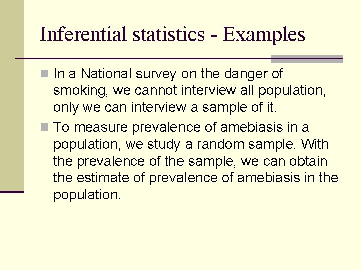 Inferential statistics - Examples n In a National survey on the danger of smoking,