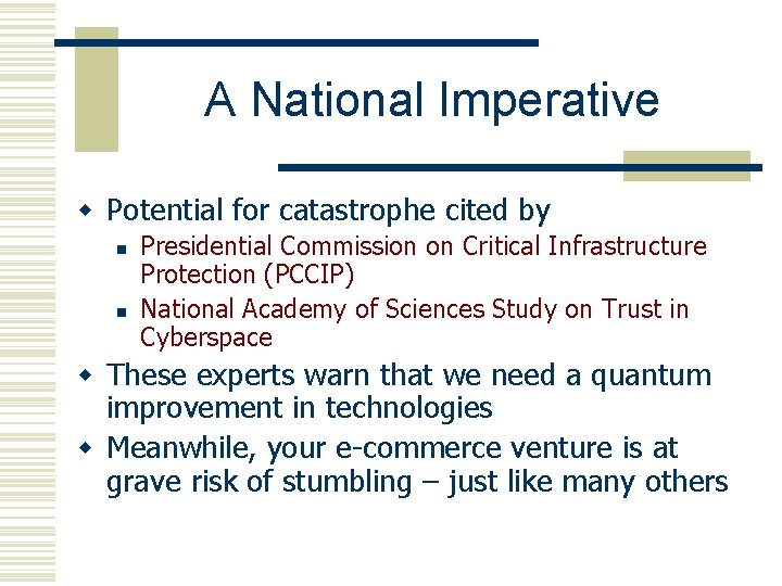 A National Imperative w Potential for catastrophe cited by n n Presidential Commission on