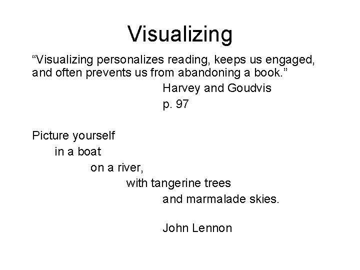 Visualizing “Visualizing personalizes reading, keeps us engaged, and often prevents us from abandoning a