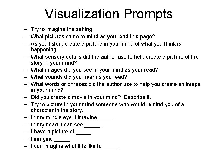 Visualization Prompts – Try to imagine the setting. – What pictures came to mind