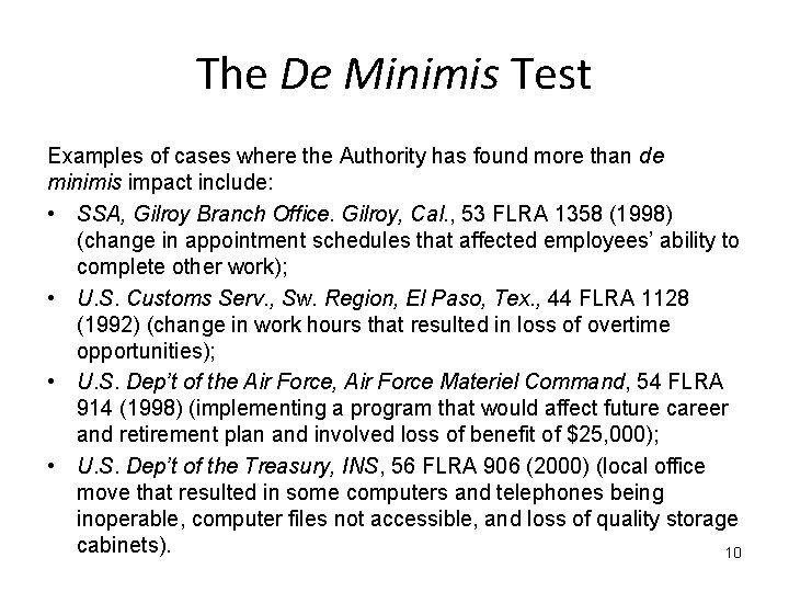 The De Minimis Test Examples of cases where the Authority has found more than