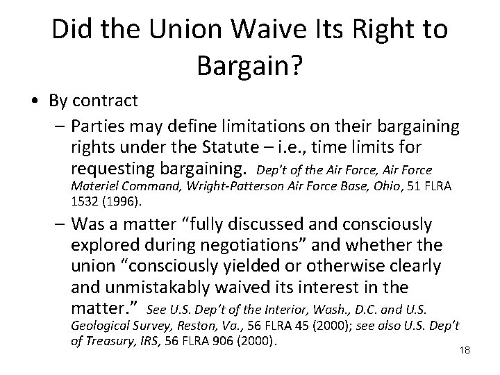 Did the Union Waive Its Right to Bargain? • By contract – Parties may