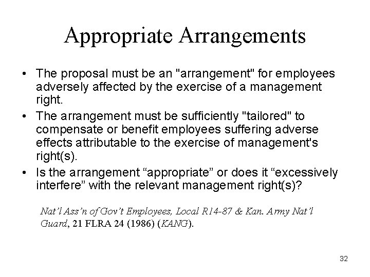 Appropriate Arrangements • The proposal must be an "arrangement" for employees adversely affected by