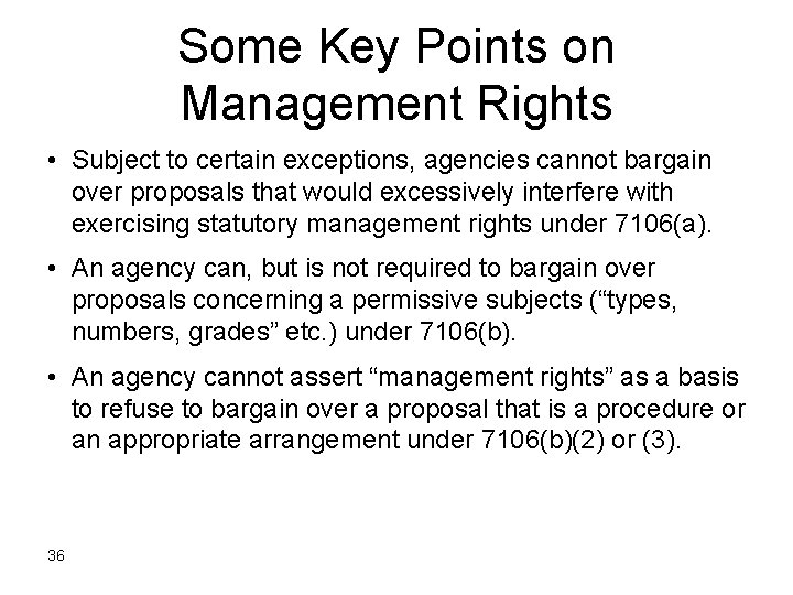 Some Key Points on Management Rights • Subject to certain exceptions, agencies cannot bargain