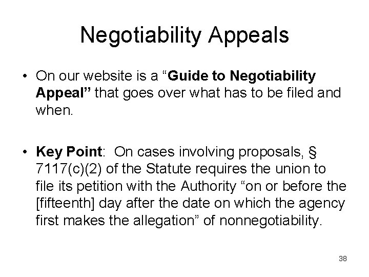 Negotiability Appeals • On our website is a “Guide to Negotiability Appeal” that goes