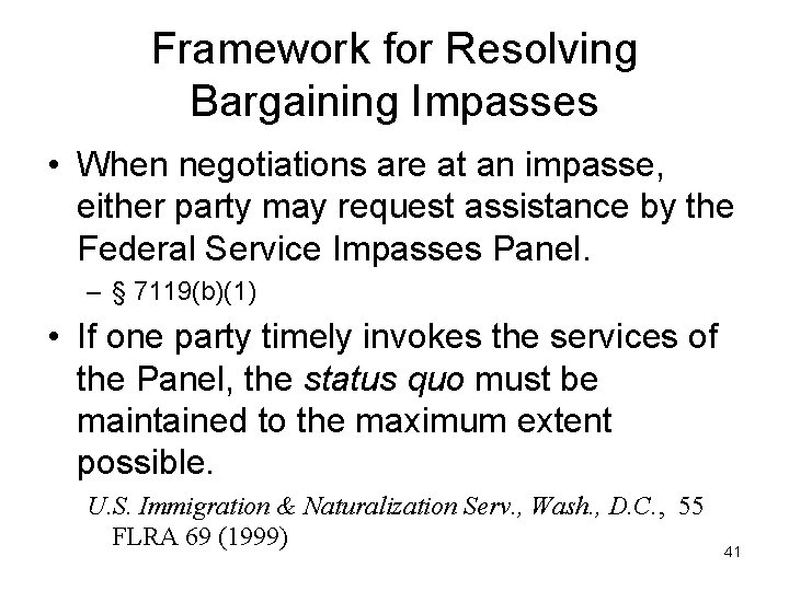Framework for Resolving Bargaining Impasses • When negotiations are at an impasse, either party