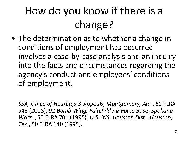 How do you know if there is a change? • The determination as to