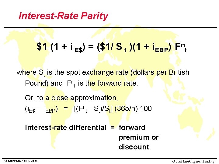 Interest-Rate Parity $1 (1 + i E$) = ($1/ S t )(1 + i.