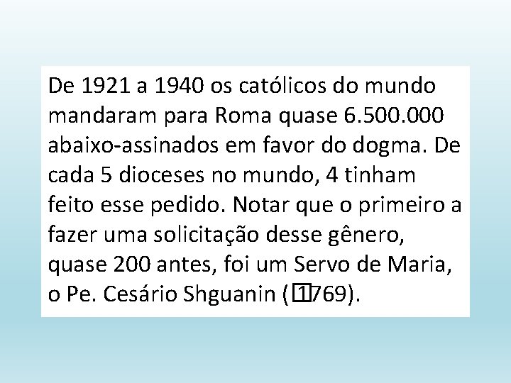 De 1921 a 1940 os católicos do mundo mandaram para Roma quase 6. 500.